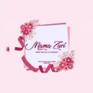 Nikki Wa Pili - Mama Zuri ft. S2kizzy